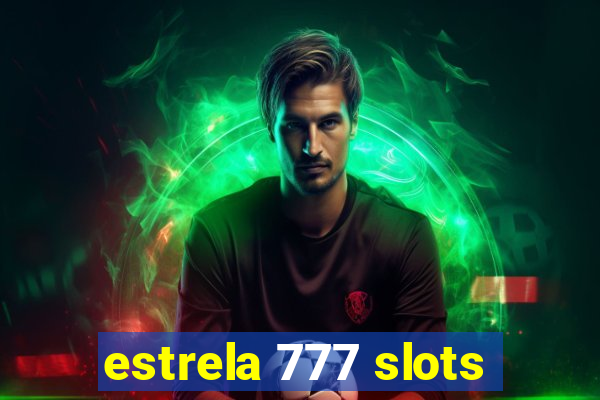 estrela 777 slots